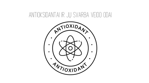 Antioksidantai ir jų svarba veido odai