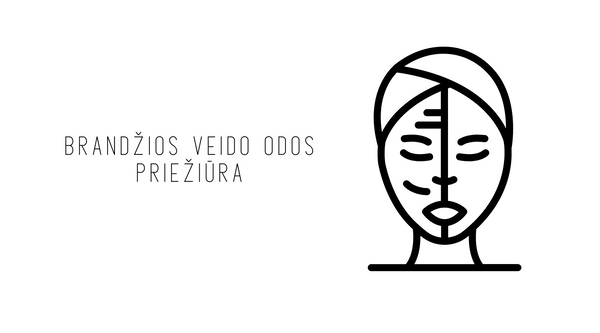 Brandžios veido odos priežiūra