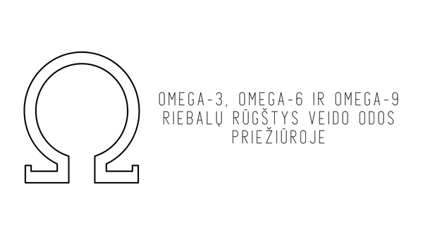 OMEGA-3, OMEGA-6 IR OMEGA-9