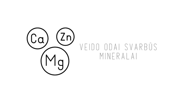 Veido odai svarbūs mineralai